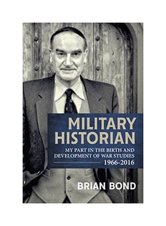 Buy Military Historian Hardcover English by Brian Bond in UAE