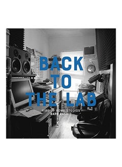 اشتري Back To The Lab: Hip Hop Home Studios hardcover english - 28-Nov-17 في الامارات