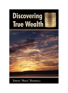 اشتري Discovering True Wealth Erwin Bogs Rempola Paperback في الامارات