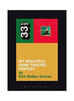 Buy 33 1/3 My Beautiful Dark Twisted Fantasy paperback english - 14-Aug-14 in UAE