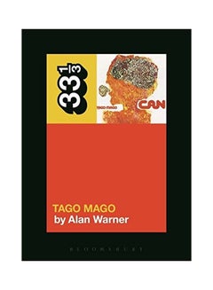 Buy Can's Tago Mago Paperback English by Alan Warner - 12-Feb-15 in UAE