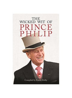 اشتري Wicked Wit of Prince Philip hardcover english في السعودية