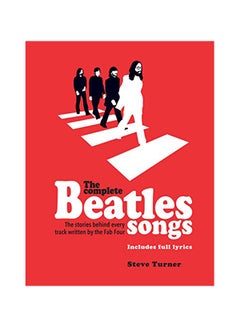 اشتري Complete Beatles Songs Paperback English by Steve Turner في الامارات