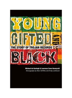 اشتري Young, Gifted And Black: The Story Of Trojan Records paperback english - 01 July, 2018 في الامارات