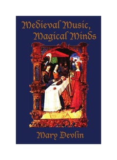 اشتري Medieval Music, Magical Minds paperback english - 2001 في الامارات