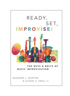 اشتري Ready, Set, Improvise! Paperback English by Suzanne Burton - 9-Oct-2018 في الامارات