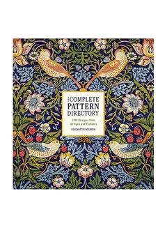 اشتري The Complete Pattern Directory: 1500 Designs from All Ages and Cultures Hardcover English by Wilhide, Elizabeth - 2018 في الامارات