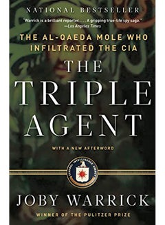 اشتري The Triple Agent: The Al-Qaeda Mole Who Infiltrated the CIA paperback english - 2012 في الامارات