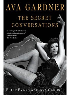 Buy Ava Gardner: The Secret Conversations paperback english - 2014 in UAE