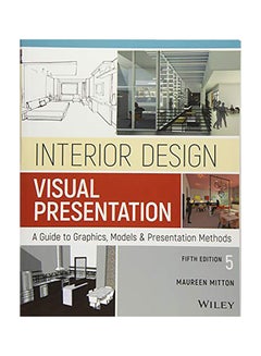 Buy Interior Design Visual Presentation: A Guide To Graphics, Models And Presentation Methods paperback english in UAE