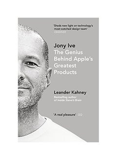 Buy Jony Ive: The Genius Behind Apple'S Greatest Products hardcover english in UAE