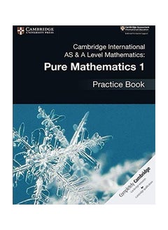 اشتري Cambridge International As & A Level Mathematics: Pure Mathematics 1 Practice Book Paperback English by Muriel James في الامارات