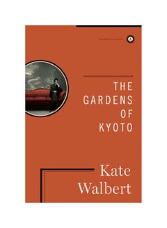 اشتري The Gardens Of Kyoto (Classic) hardcover english في الامارات