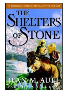 Buy The Shelters Of Stone Paperback English by Jean M. Auel - 1-Apr-02 in UAE