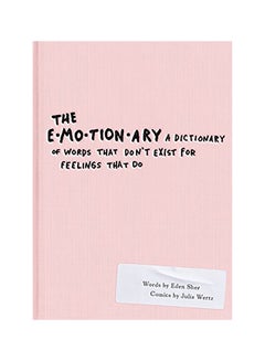 اشتري The Emotionary: A Dictionary Of Words That Don'T Exist For Feelings That Do paperback english في الامارات