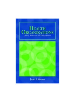 Buy Health Organizations Paperback English by James A. Johnson - 15-Feb-08 in Egypt