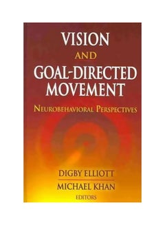 اشتري Vision And Goal-directed Movement: Neurobehavioral Perspective Hardcover في مصر