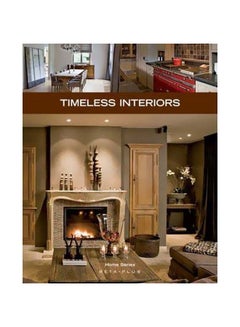 Buy Home Series, No. 27: Timeless Interiors paperback english - 16-Jul-10 in Egypt