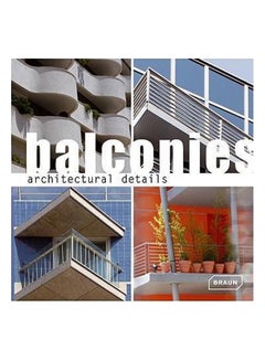 اشتري Architectural Details: Balconies Hardcover English by Markus Hattstein - 18-Apr-08 في مصر