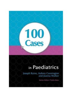 Buy 100 Cases In Paediatrics Paperback English by Joseph E. Raine - 11-Oct-09 in Egypt