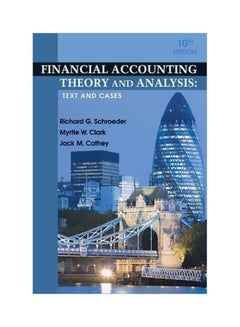 Buy Financial Accounting Theory And Analysis: Text And Cases 10 Hardcover English by Richard G. Schroeder - 14-Dec-10 in Egypt