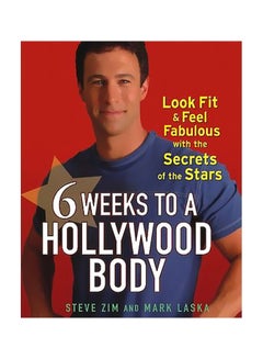 Buy 6 Weeks To A Hollywood Body Hardcover English by Steve Zim - 03-Mar-06 in Egypt