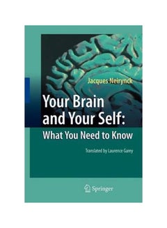 Buy Your Brain, Your Self : What You Need To Know Paperback English by Jacques Neirynck - 31 December 2008 in Egypt