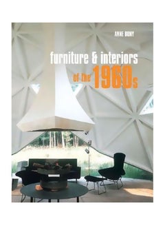 Buy Furniture And Interiors Of The 1960s Hardcover English by Anne Bony - 28 May 2004 in Egypt