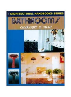 اشتري Architectural Handbooks Series Bathrooms Paperback English by Chiranjit S. Shah - 01 December 2007 في مصر