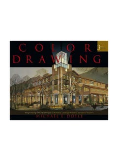 Buy Color Drawing : Design Drawing Skills And Techniques For Architects, Landscape Architects, And Interior Designers hardcover english - 05-Dec-06 in Egypt