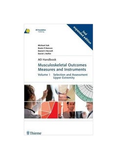 Buy Musculoskeletal Outcomes Measures and Instruments: Vol 1 Selection and Assessment Upper Extremity Paperback English by Michael Suk - 12 March 2009 in Egypt