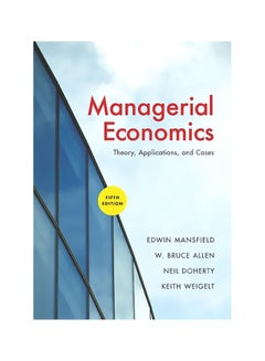 اشتري Managerial Economics: Theory Applications And Cases paperback english - 18 March 2005 في مصر