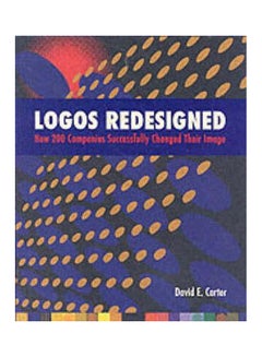 Buy Logos Redesigned : How 200 Companies Successfully Changed Their Image Paperback English by David E Carter - 05-Jul-05 in Egypt