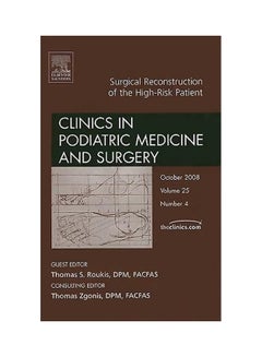 Buy Surgical Reconstruction Of The High Risk Patient, An Issue Of Clinics In Podiatric Medicine And Surgery Hardcover English by Thomas S. Roukis - 39871 in Egypt