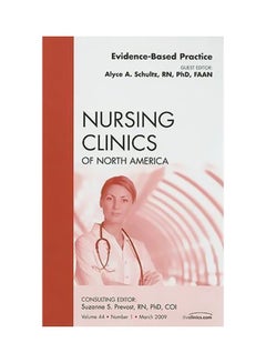 Buy Evidence-Based Practice Nursing Clinics Of North America Hardback English by Alyce A. Schultz - 39886 in Egypt