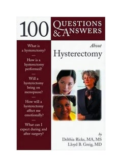 Buy 100 Questions And Answers About Hysterectomy Paperback English by Delthia Ricks - 39014 in Egypt