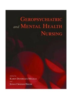 Buy Geropsychiatric And Mental Health Nursing Paperback English by Karen Devereaux Melillo - 38472 in Egypt