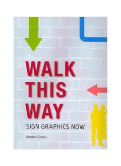 Buy Walk This Way Hardcover English by Matteo Cossu - 01 Sep 2010 in Egypt