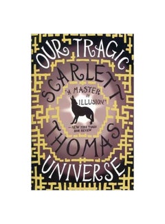 Buy Our Tragic Universe: A Master Of Illusion paperback english - 40675 in Egypt