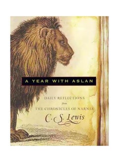 اشتري A Year With Aslan: Daily Reflections From The Chronicles Of Narnia Hardcover في مصر