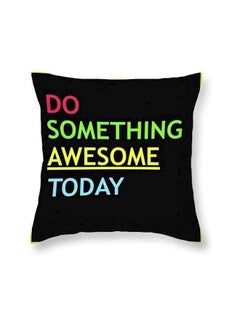 Buy Do Something Today Printed Cushion Cover satin Black/Green/Yellow in UAE