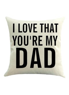 Buy I Love That You Are My Dad Cushion Cover polyester White/Black in UAE