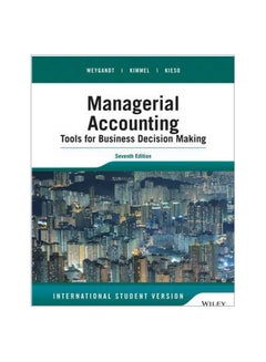 Buy Managerial Accounting: Tools For Business Decision Making Paperback English by Jerry J. Weygandt - 26 May 2015 in Egypt