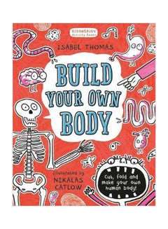 Buy Build Your Own Body Paperback English by Isabel Thomas - 25-Jan-18 in UAE