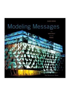 اشتري Modeling Messages: The Architect And The Model Hardcover في مصر