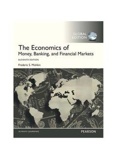 اشتري The Economics Of Money, Banking And Financial Markets, Global Edition Paperback English by Frederic S. Mishkin - 6-Oct-2015 في مصر