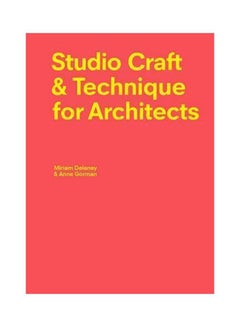 Buy Studio Craft And Technique For Architects Paperback English by Miriam Delaney - 43283 in Egypt