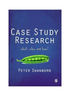 Buy Case Study Research What, Why And How? Paperback English by Peter Swanborn - 30-Jul-10 in UAE