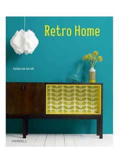 اشتري Retro Home Hardcover English by Katherine Sorrell - 06 Nov 2012 في مصر