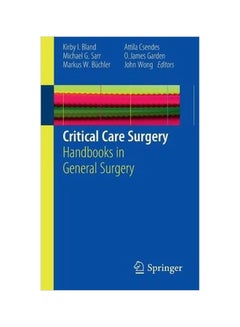 Buy Critical Care Surgery Paperback English by Kirby I. Bland - 13-Oct-10 in Egypt